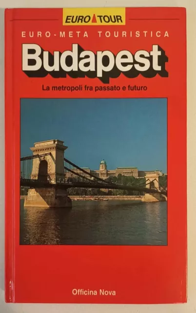 BUDAPEST - LA METROPOLI FRA PASSATO E FUTURO Andràs Székely 1992