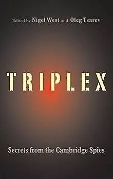 TRIPLEX: Secrets from the Cambridge Spies de West, Nigel | Livre | état bon