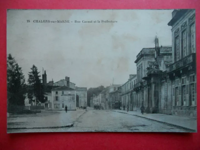 CHÂLONS-SUR-MARNE  :  La Rue Carnot et la Préfecture.......VO.1915.