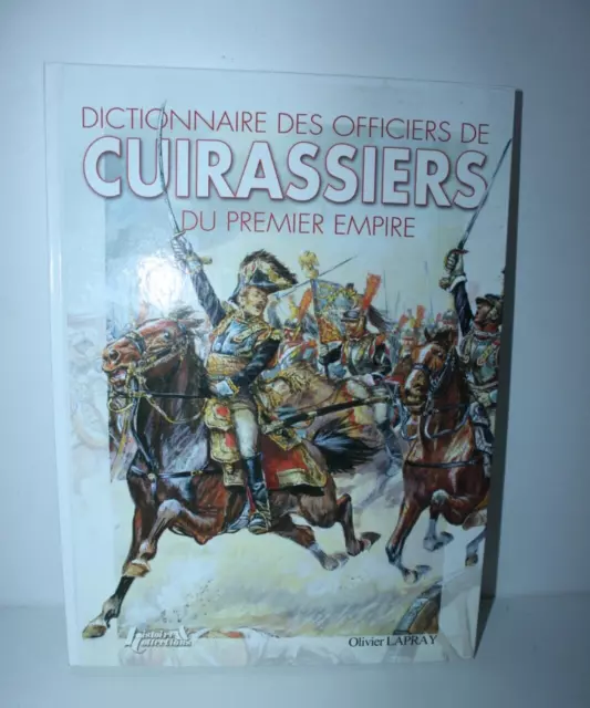 Dictionnaire des officiers de cuirassiers du 1er Empire, Histoire et Collection
