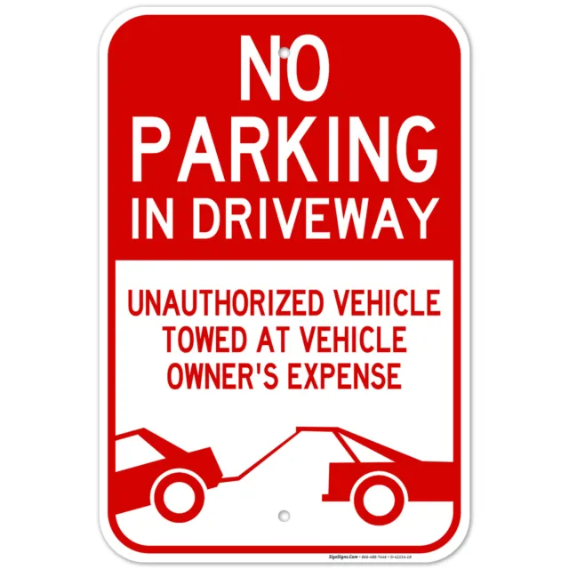 No Parking in Driveway Sign, Unauthorized Vehicles Will Be Towed Sign,