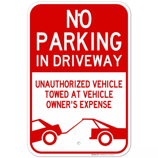 No Parking in Driveway Sign, Unauthorized Vehicles Will Be Towed Sign,