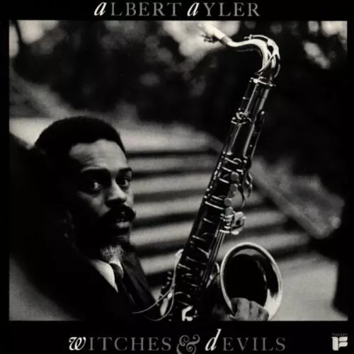 Albert Ayler - Witches & Devils - Albert Ayler CD QYVG The Cheap Fast Free Post