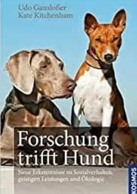 Forschung trifft Hund - Udo Gansloßer / Kate Kitchenham