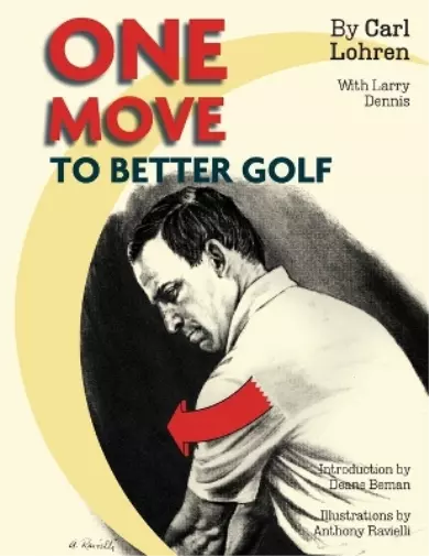 Larry Dennis Carl Lohren One Move to Better Golf (Signet) (Poche)