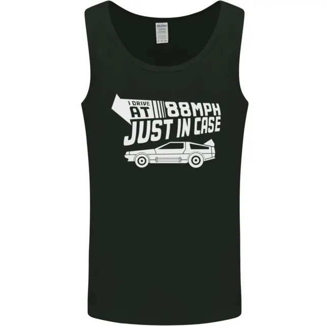 I Drive at 88mph Just in Case Funny Mens Vest Tank Top