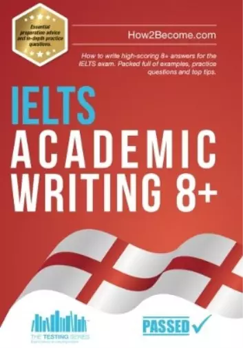 How2Become IELTS Academic Writing 8+ (Taschenbuch) Testing Series