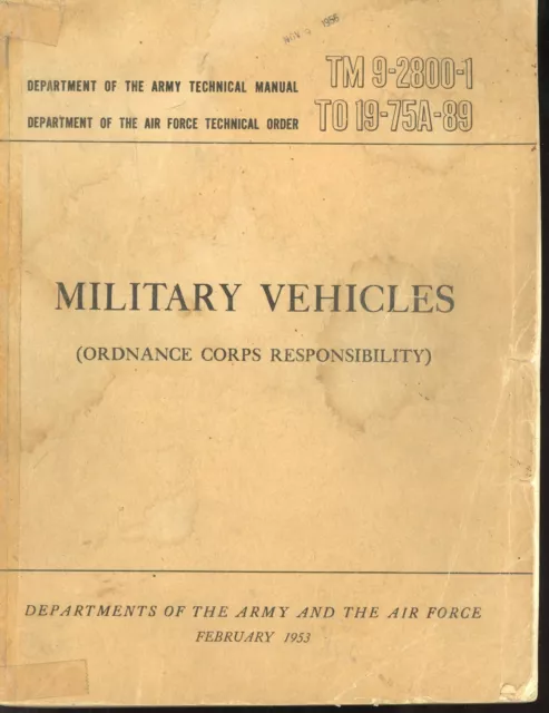 MILITARY VEHICLES TM 9-2800-1 TO 19-75A-89 U.S. Government Printing Office 1953
