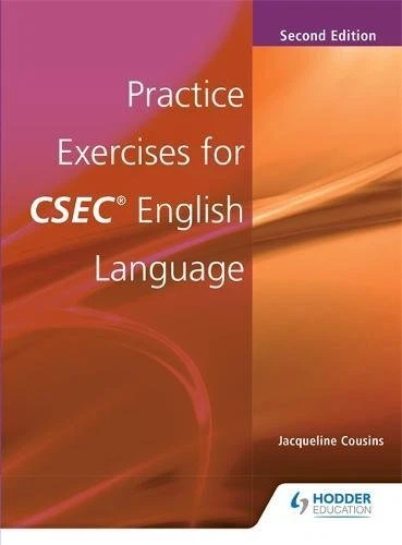 PRACTICES EXERCISES FOR CSEC ENGLISH LANGUAGE By Jacqueline A. Cousins **Mint**