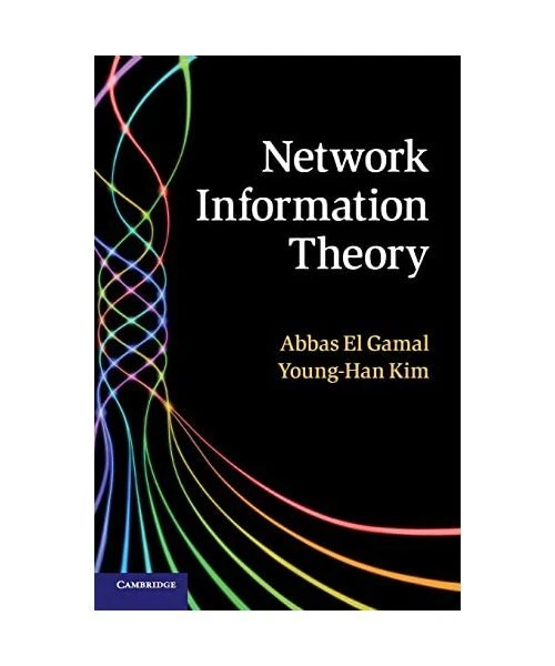 NETWORK INFORMATION THEORY Abbas El Gamal Young Han Kim EUR 108 63 Network information theory abbas el gamal young han kim eur 108 63