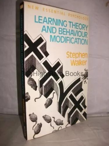 Learning Theory and Behaviour Modification (New Essential Psychology),Stephen W