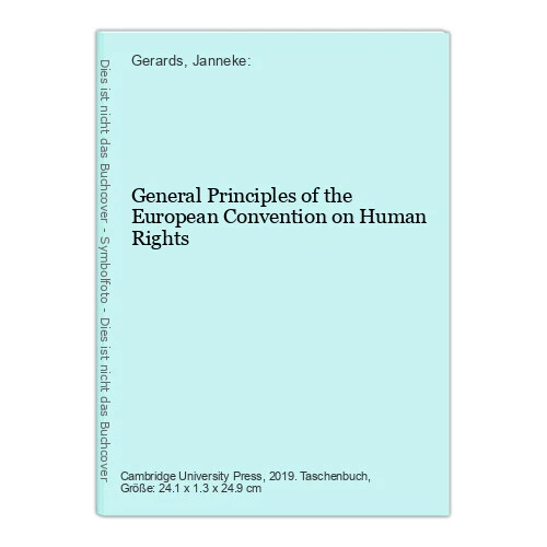 GENERAL PRINCIPLES OF the European Convention on Human Rights Gerards ...