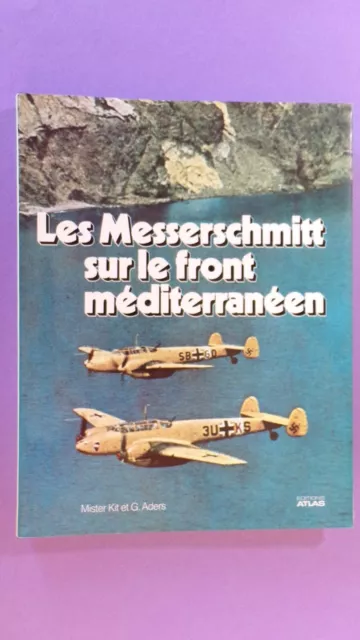 Aviation Militaire / Les Messerschmitt Sur Le Front Mediterraneen