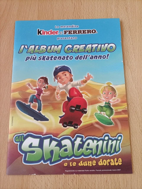 KINDER FERRERO ALBUM GLI SKATENINI E Re Delle Dune Dorate Usato Come 