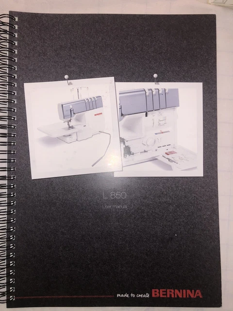 Bernina L 850 Serger Machine Owners Instruction Manual