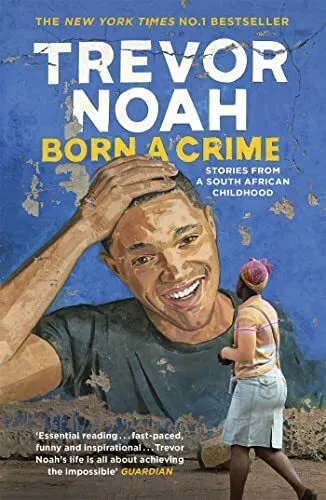 Born A Crime: Stories from a South Afr..., Noah, Trevor