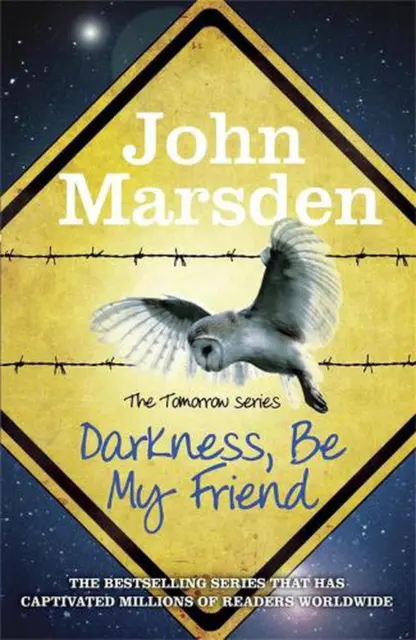 The Tomorrow Series: Darkness Be My Friend: Book 4 by John Marsden (English) Pap