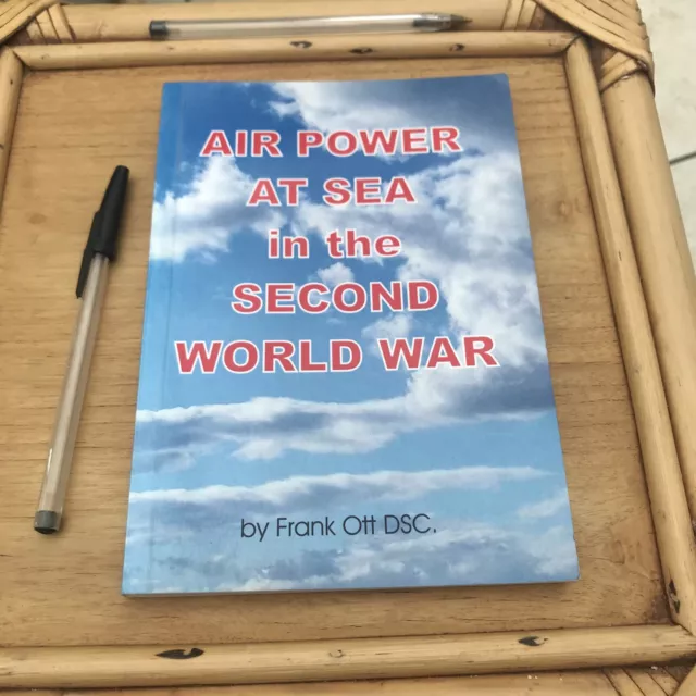 Air Power at Sea in the Second World War by Frank Ott DSC
