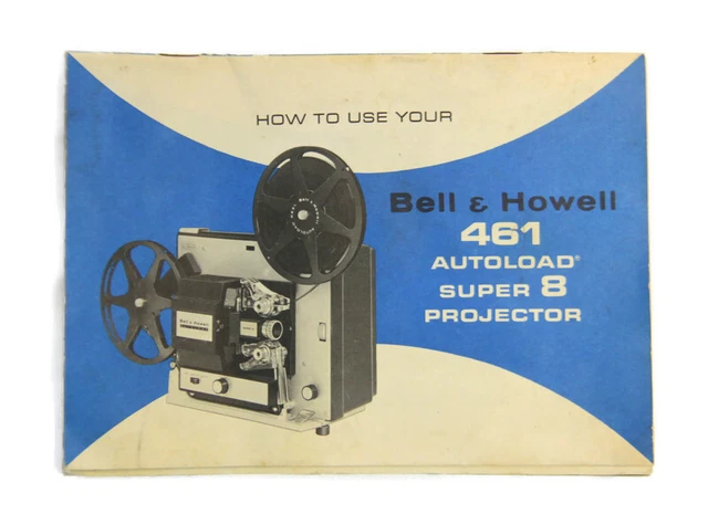 Vintage BELL & HOWELL 461 Autoload Super 8 Projector Manual