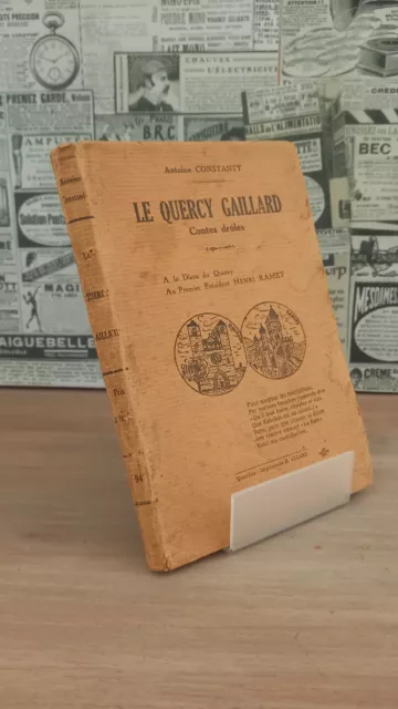 Gourdon 1940. Le Quercy Gaillard, par Antoine Constanty.