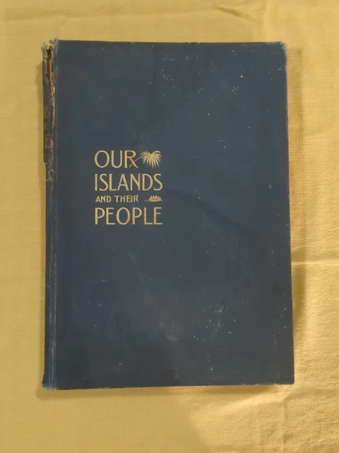 1899 Our Islands and Their People as Seen with Camera & Pencil Volume II Vintage