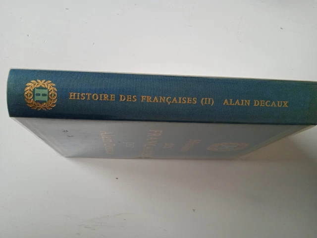 HISTOIRE DES FRANCAISES IV par ALAIN DECAUX Librairie Jules TALLANDIER