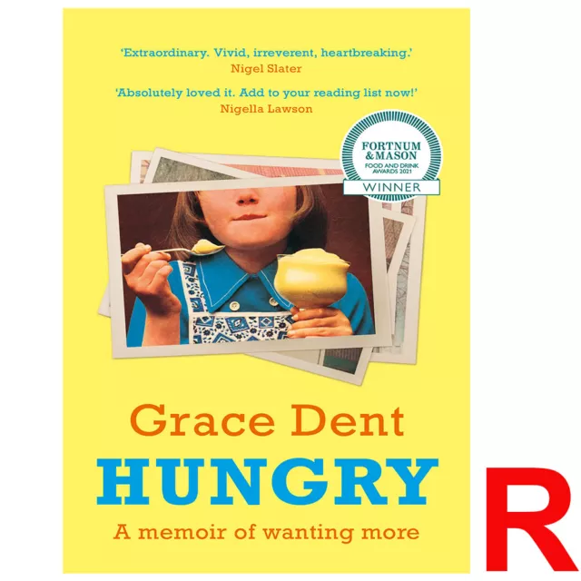 Hungry: Highly Anticipated Memoir Greatest Food Writers All Time by Grace Dent