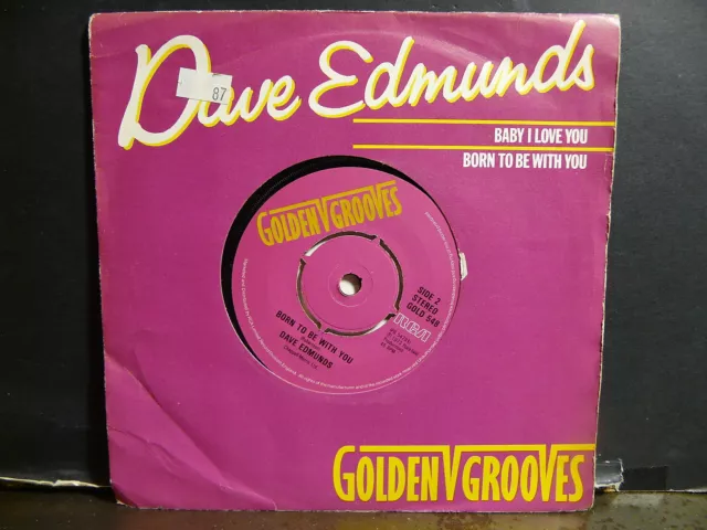 DAVE EDMUNDS Baby i love you / born to be with you GOLD 548