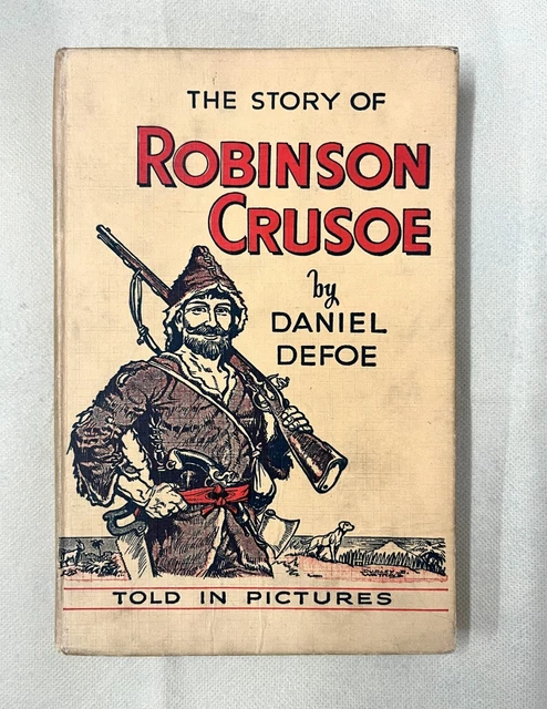 THE STORY OF Robinson Crusoe by Daniel Defoe Told in Pictures Vintage ...