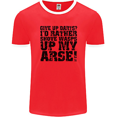 Give up Darts? Player Funny Mens Ringer T-Shirt FotL