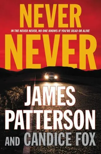 Never Never; Harriet Blue, 1 - hardcover, 9780316433174, James Patterson