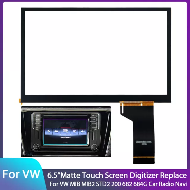 6.5" Touch Screen Digitizer Matte for VW SKODA MIB STD2 680 200 600 684 Radio