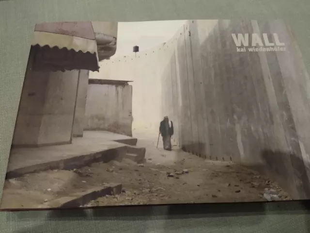 Wall: An Anachronistic Concept of Separation by Kai Wiederhofer Hardcover