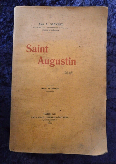 Saint Augustin étude d'âme - Abbé Sanvert livre ancien Hagiographie 1906