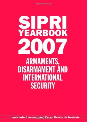 SIPRI Yearbook 2007: Armaments, Disarmament, and International Security (SIPRI Y