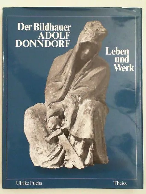 Der Bildhauer Adolf Donndorf - Leben und Werk. Donndorf, Adolf. Fuchs und Ulrike