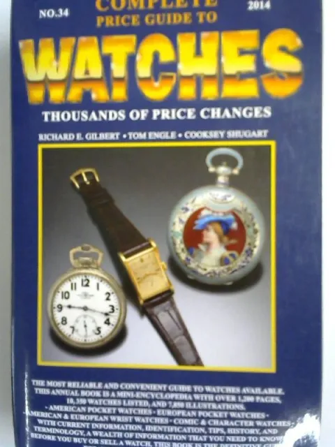 Complete Price Guide To Watches Thousands of price changes Gilbert Richard Engle