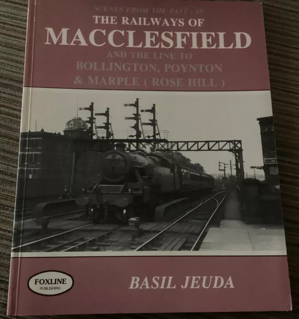 The Railways Of Macclesfield By Basil Jeuda