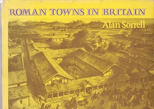 Roman Towns in Britain by Sorrell, Alan Hardback Book The Fast Free Shipping