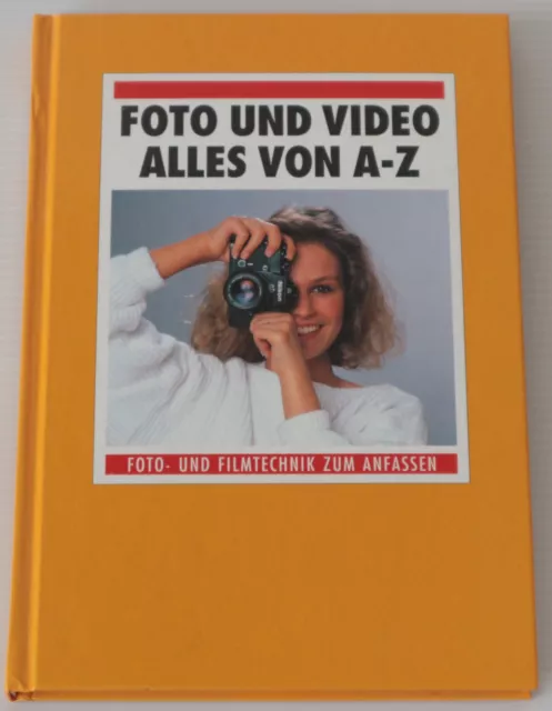 Buch Foto und Video Alles von A-Z - Foto und Filmtechnik zum anfassen