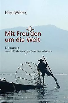 Mit Freu(n)den um die Welt: Erinnerungen an ein fünfm... | Livre | état très bon