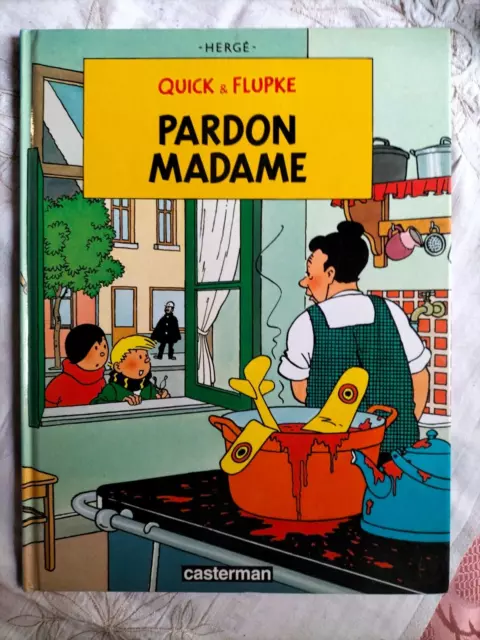 Bd Reedition Quick & Flupke Pardon Madame Herge (K387