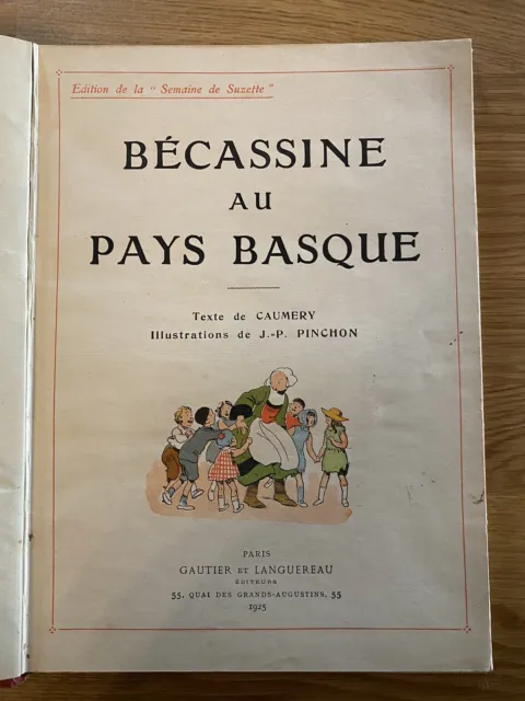 Bécassine au Pays Basque. 1925. DESSINS ET COULEURS DE J.P PINCHON TEXTE CAUMERY 2