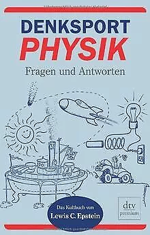 Denksport-Physik: Fragen und Antworten von Lewis C. Epstein | Buch | Zustand gut