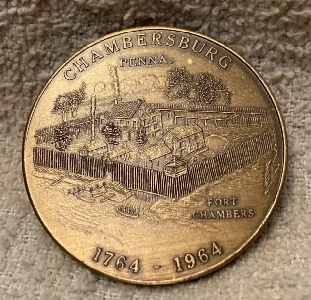 1764-1964 Chambersburg Pennsylvania PA Bicentennial Medal Fort Chambers Token