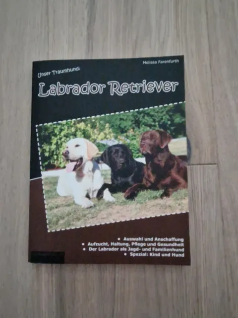 Unser Traumhund: Labrador Retriever von Melissa Farenfurth | Buch | Zustand gut