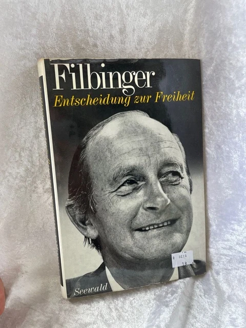 Entscheidung zur Freiheit Filbinger, Hans: