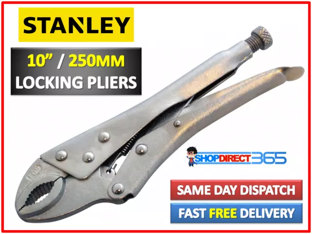STANLEY LOCKING ADJUSTABLE VICE PLIERS CURVED JAW MOLE GRIPS PLIER 10" 250mm UK