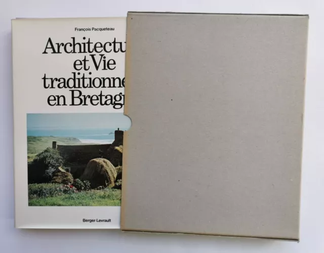 ARCHITECTURE et VIE Traditionnelle en BRETAGNE - François PACQUETEAU - 1979
