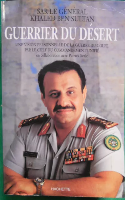 Guerrier Du Desert Khaled Ben Sultan 1Ere Guerre Du Golfe